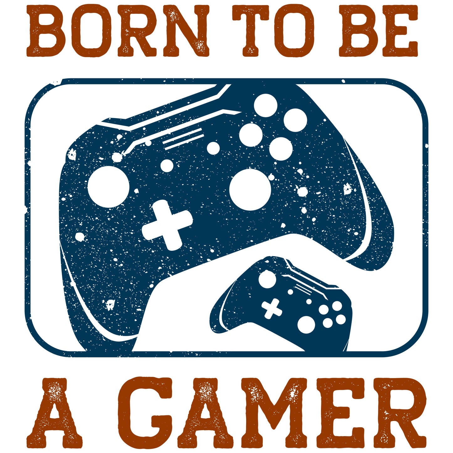 Born To Be A Gamer