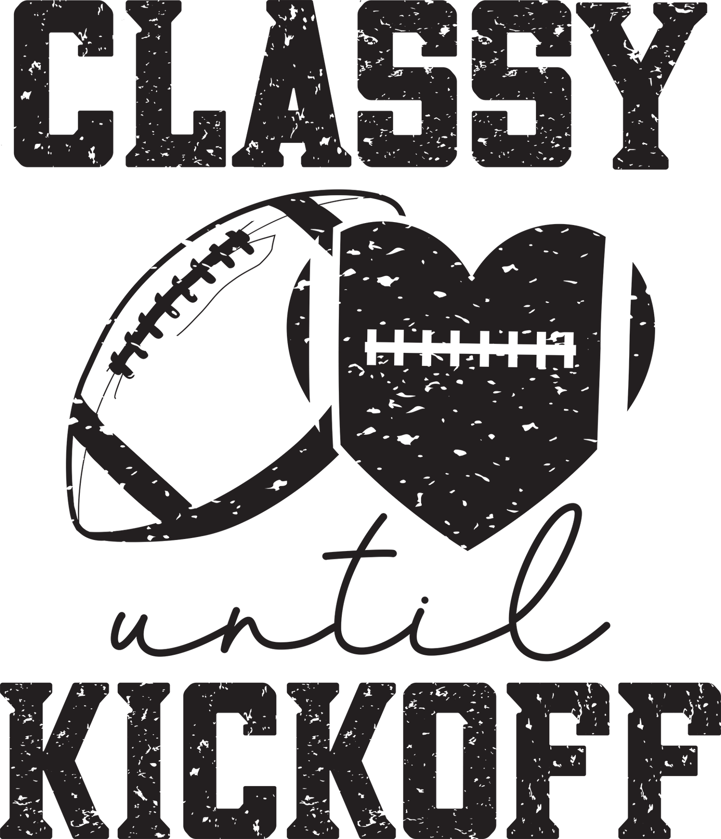 Classy Until Kickoff