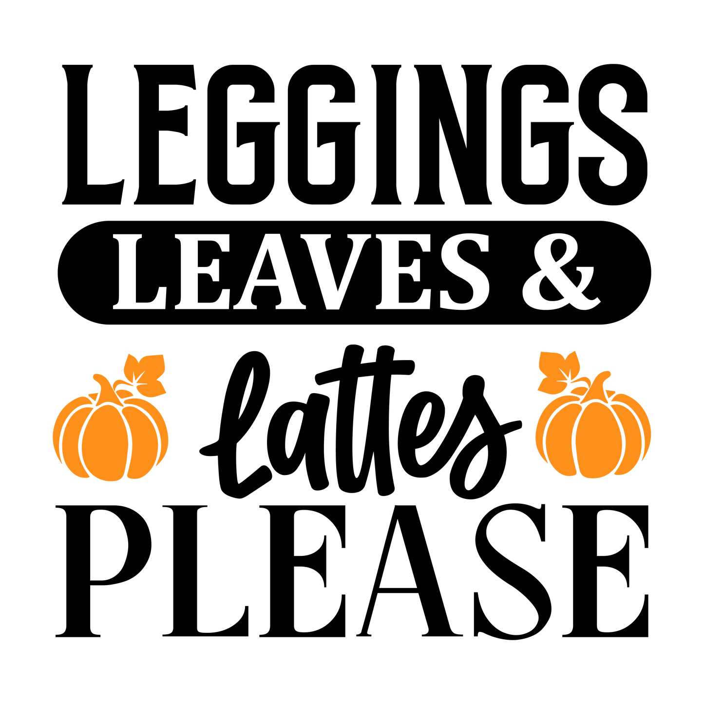 Leggings, Leaves & Lattes Please T-Shirt