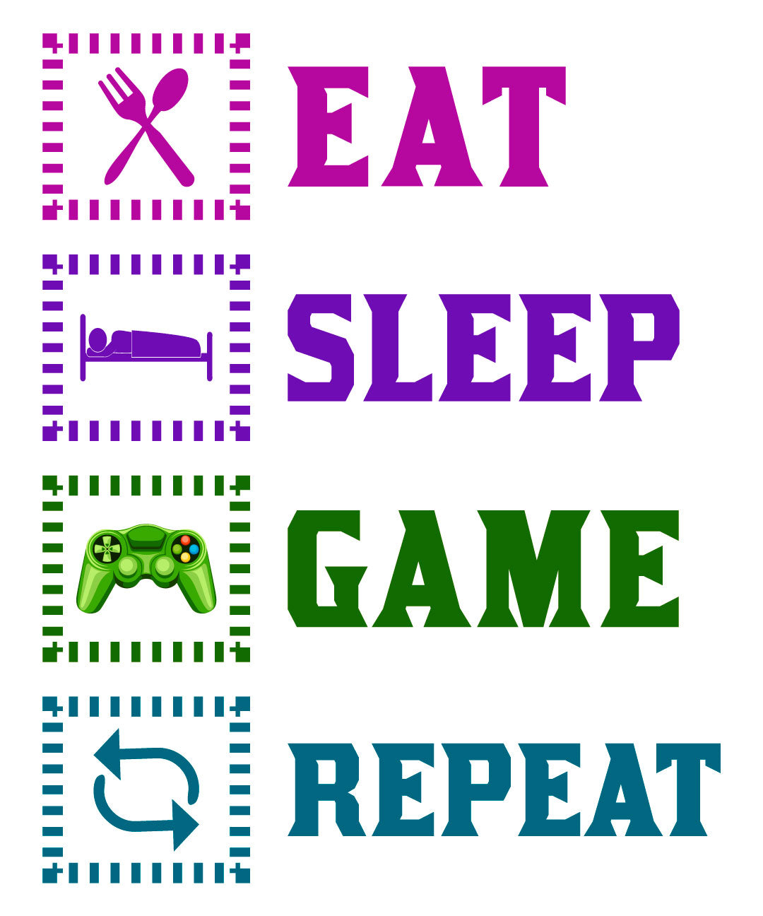 Eat Sleep Game Repeat