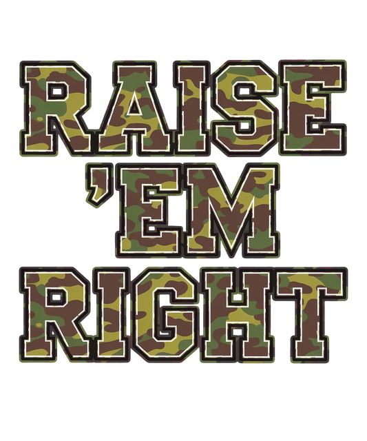 Raise 'Em Right