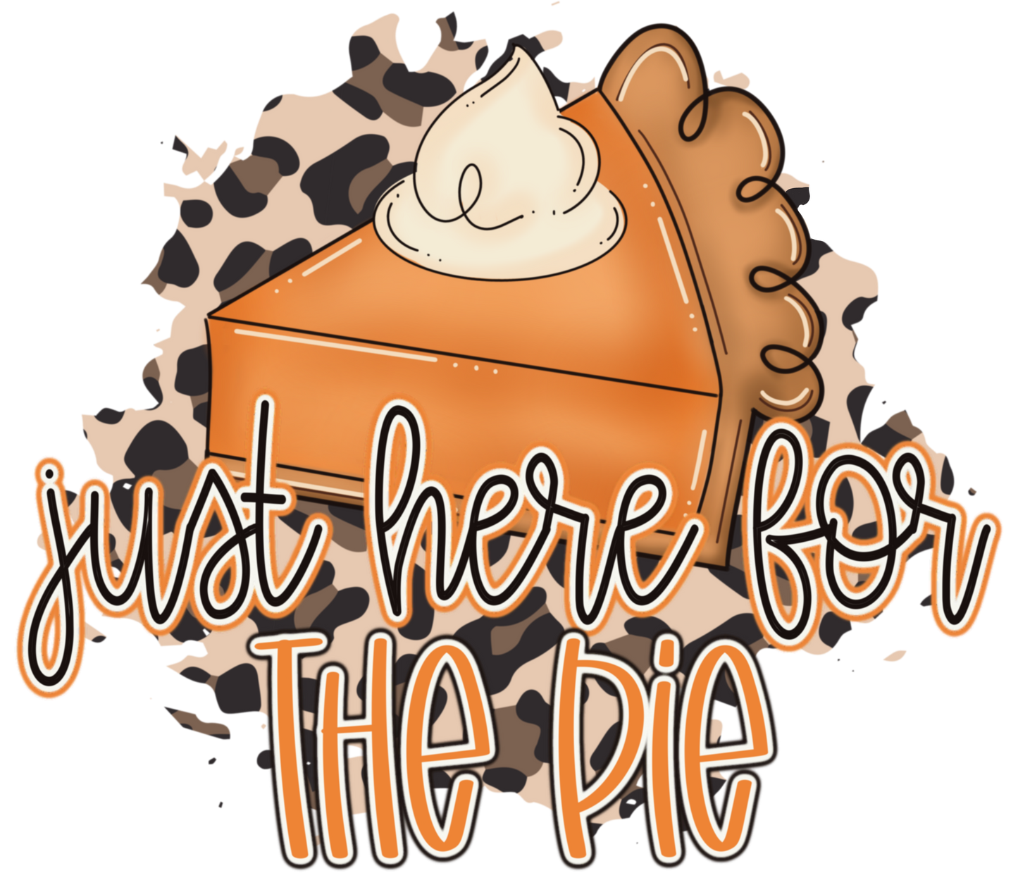 Just Here For The Pie