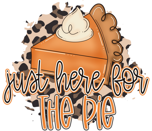 Just Here For The Pie