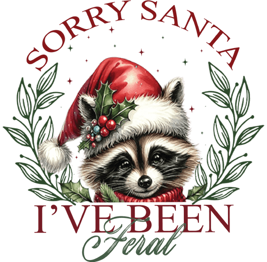 Sorry Santa Ive Been Feral