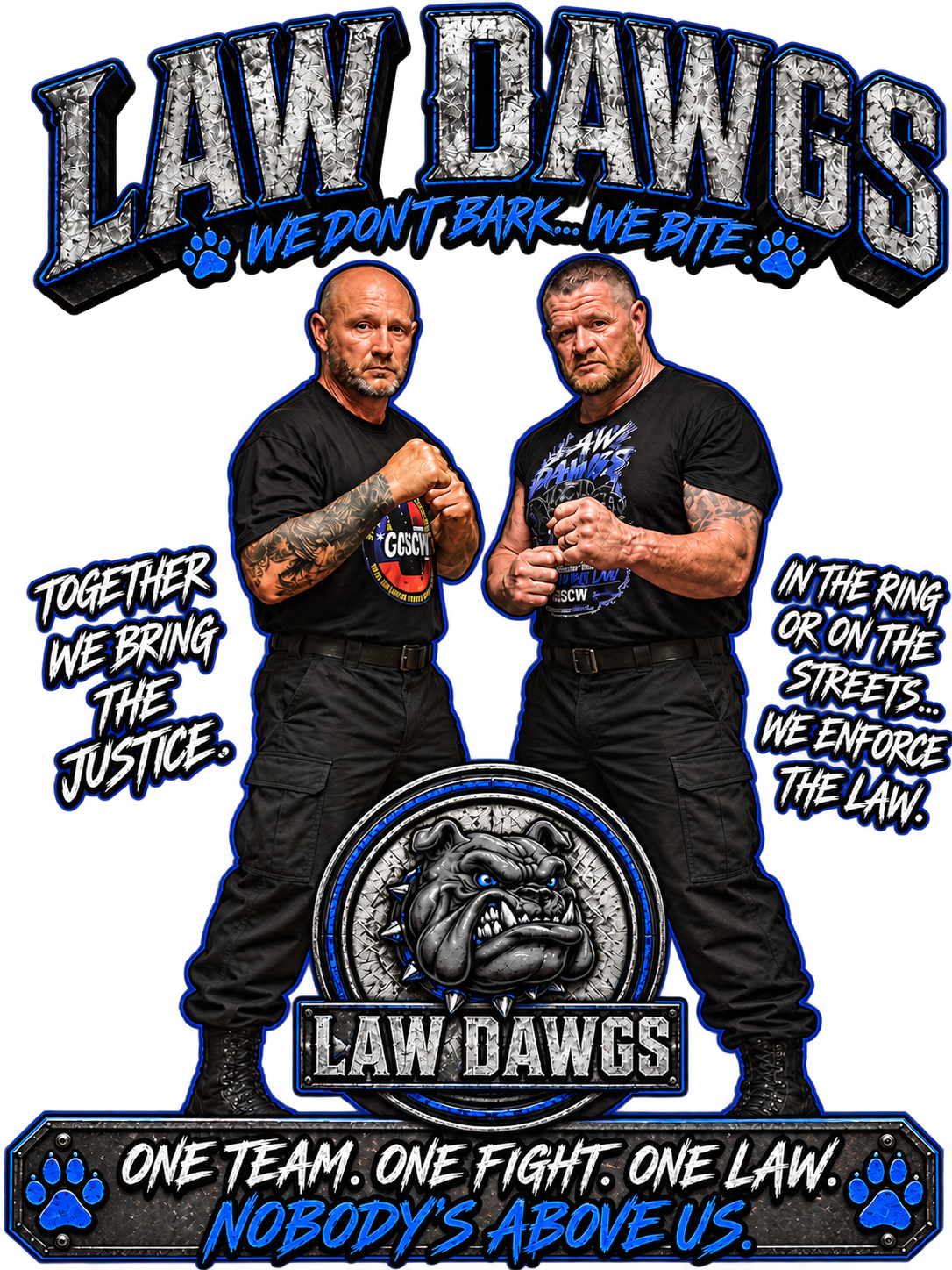 GOSCW - Law Dawgs , Got Your Six Shirts