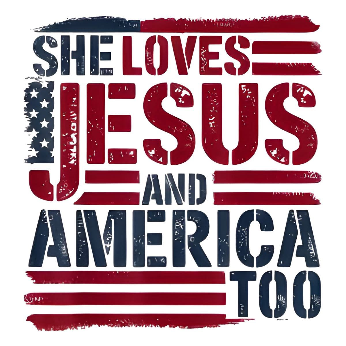 She Loves Jesus & America Too T-Shirt Collection