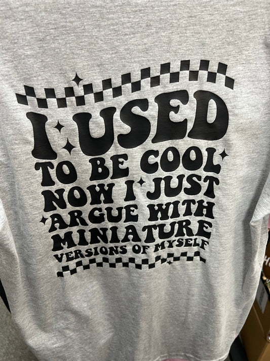 I Used To Be Cool T Shirt