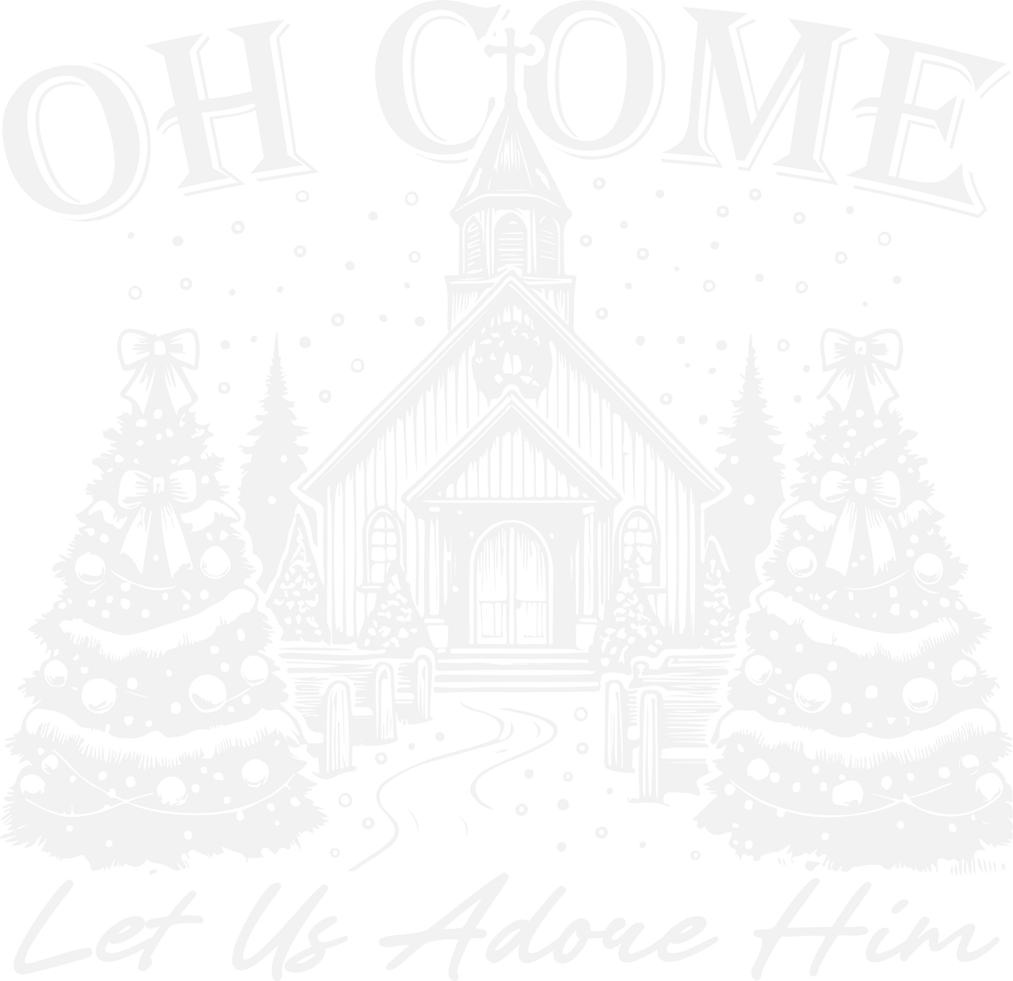 Oh Come Let Us Adore Him Tshirt