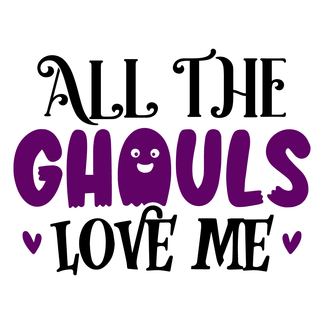 All The Ghouls Love Me T-Shirt