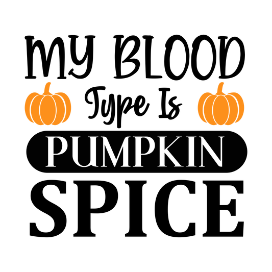 My Blood Type is Pumpkin Spice T-Shirt