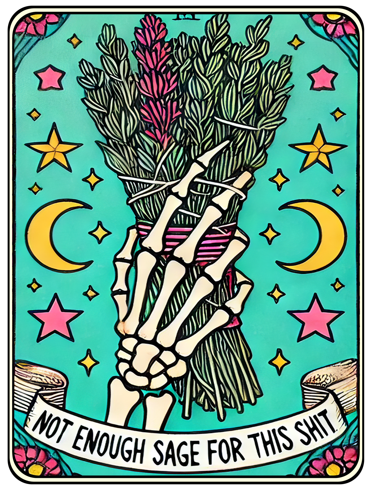 Not Enough Sage For This Sh*T T-Shirt