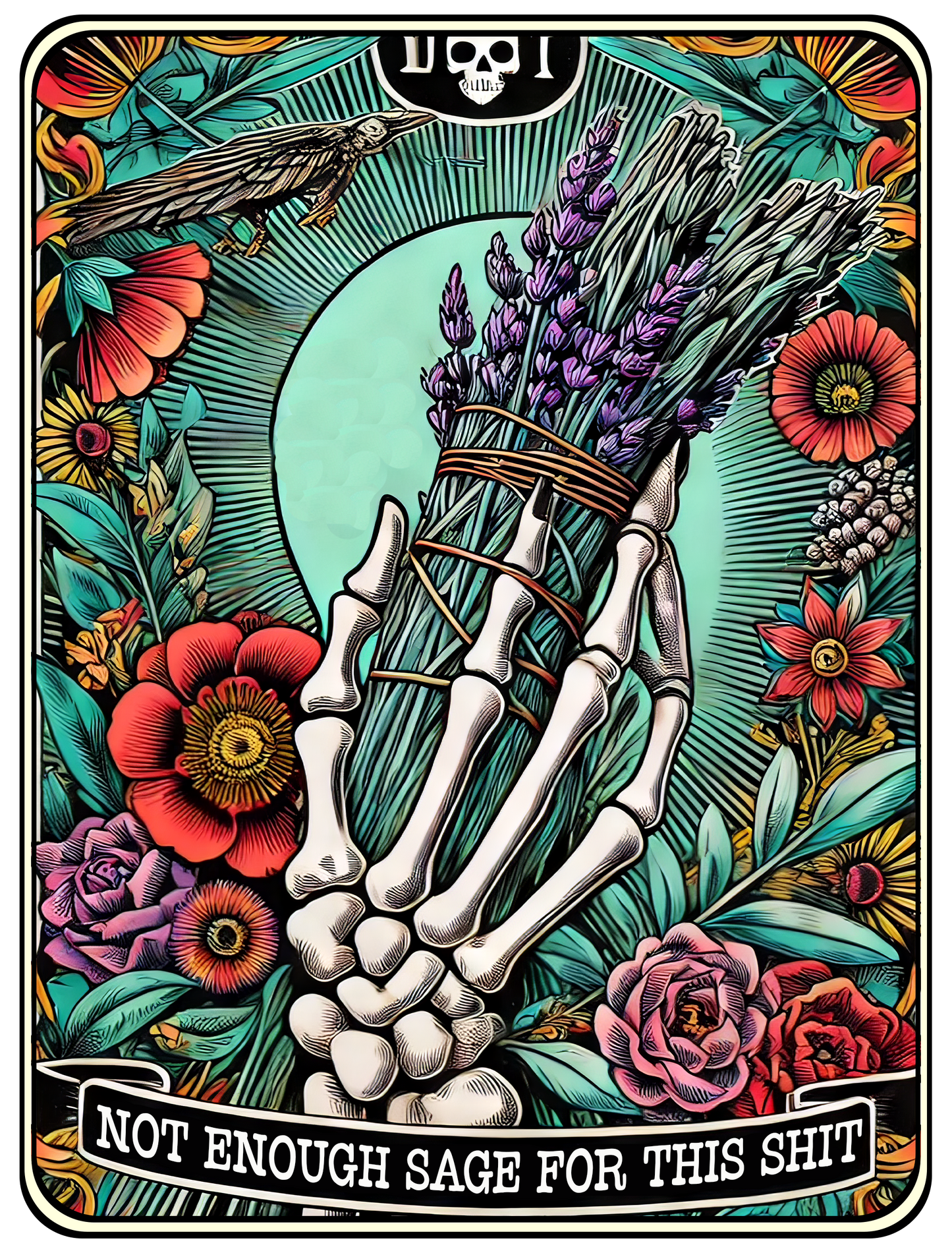 Not Enough Sage For This Sh*T T-Shirt