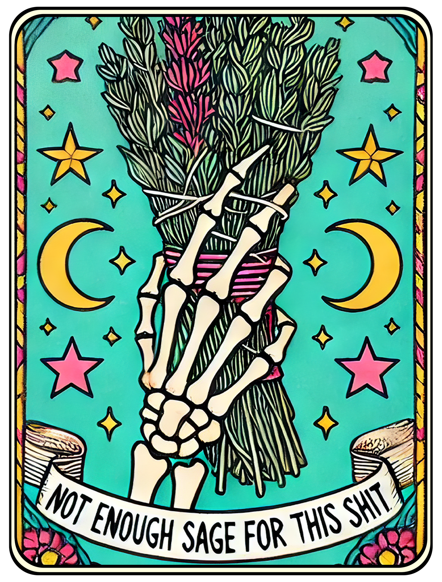 Not Enough Sage For This Sh*T T-Shirt