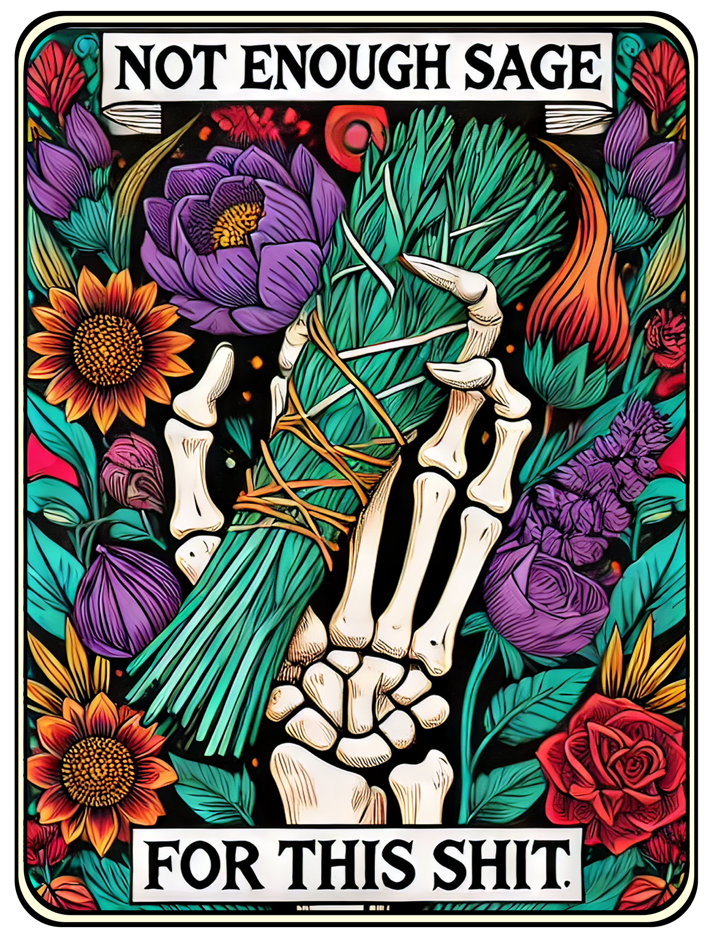 Not Enough Sage For This Sh*T T-Shirt