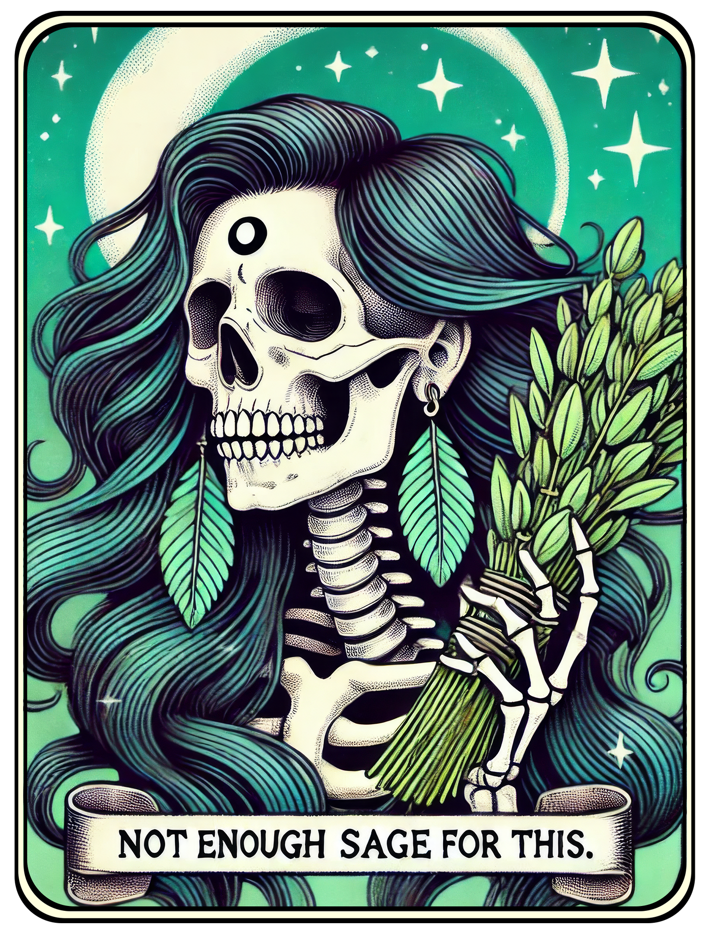 Not Enough Sage For This Sh*T T-Shirt