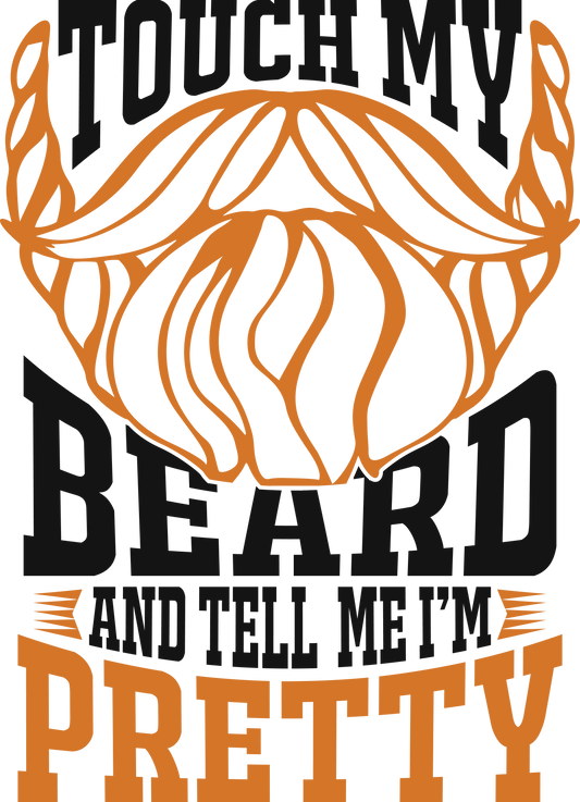 Touch My Beard T-Shirt
